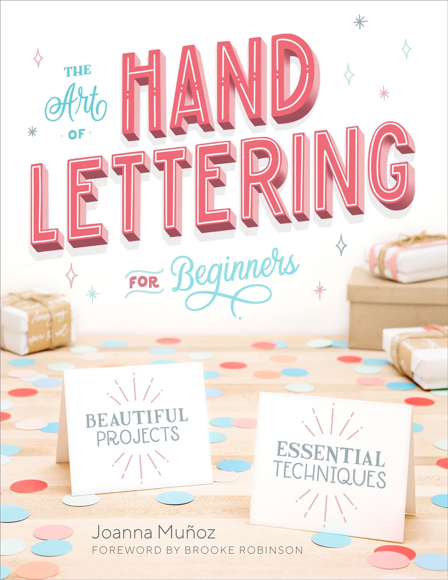 The Art of Hand Lettering for Beginners By Joanna Muñoz 9781641522106