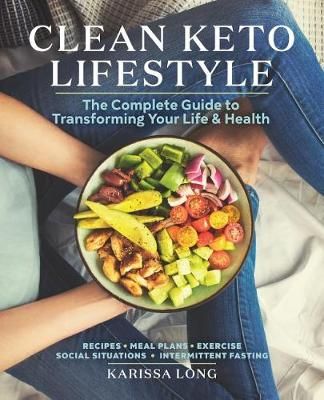 Clean Keto Lifestyle By Karissa Long 9781641523257 (Paperback)