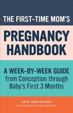 The First-Time Mom's Pregnancy Handbook 9781641528542 (Paperback)