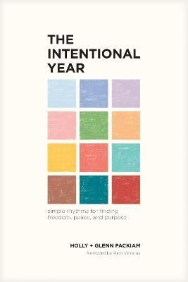 The Intentional Year By Glenn Packiam, Holly Packiam 9781641583947