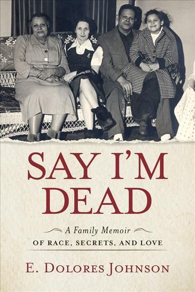 Say I'm Dead By E. Dolores Johnson 9781641607766 (Paperback)