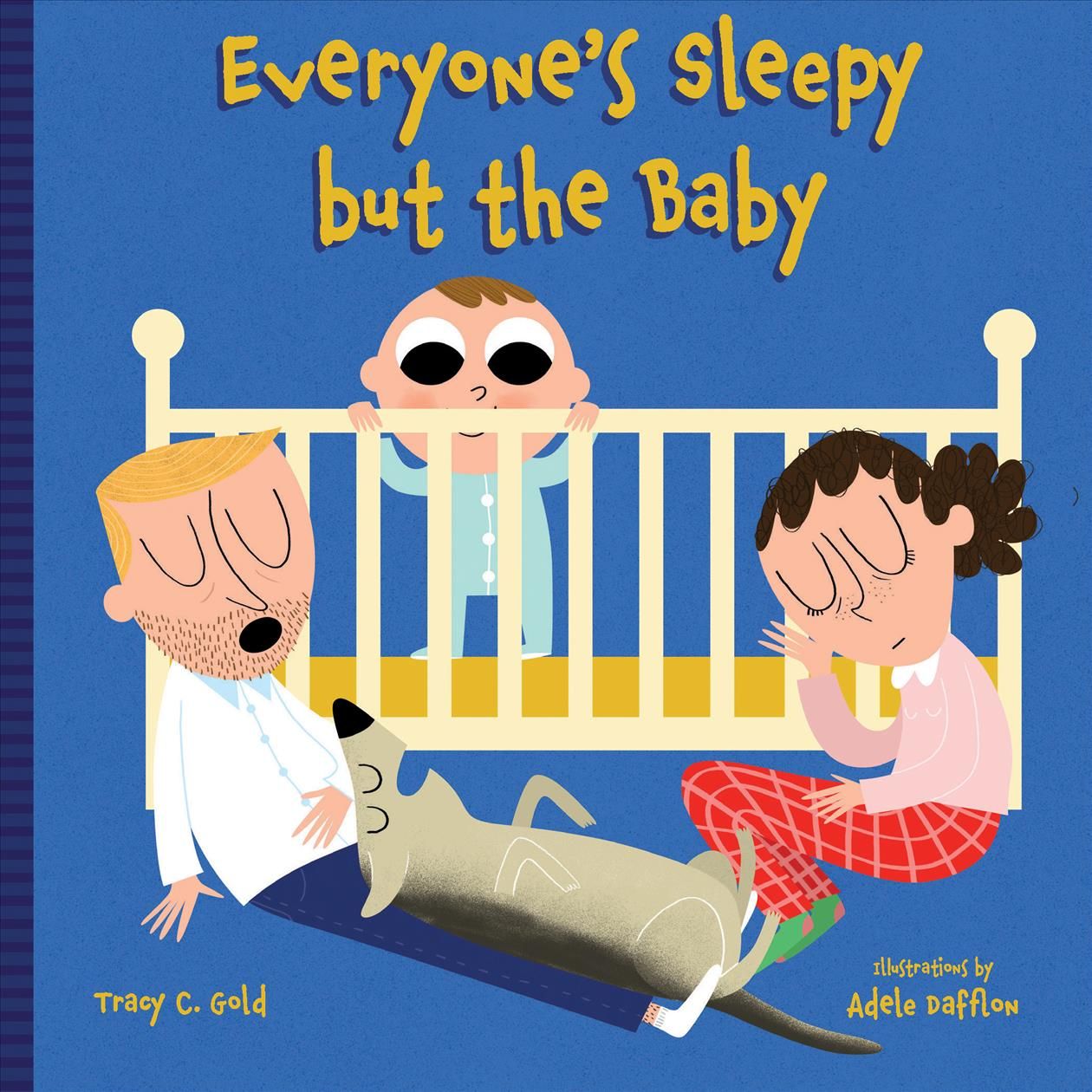 Everyone's Sleepy but the Baby 9781641704403 (Board book)