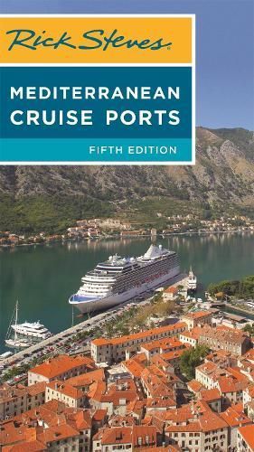 Rick Steves Mediterranean Cruise Ports By Rick Steves 9781641710954