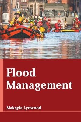 Flood Management By Makayla Lynwood 9781641720724 (Hardback)