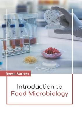 Introduction to Food Microbiology By Burnett 9781641724265 (Hardback)