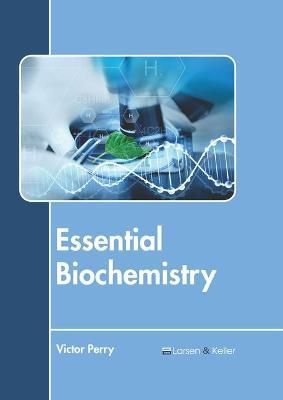 Essential Biochemistry By Perry 9781641726108 (Hardback)