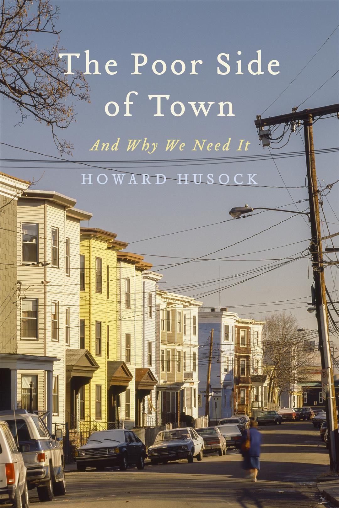 The Poor Side of Town By Howard A. Husock 9781641772020 (Hardback)