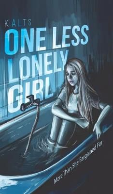 One Less Lonely Girl By Kalts 9781641826969 (Hardback)