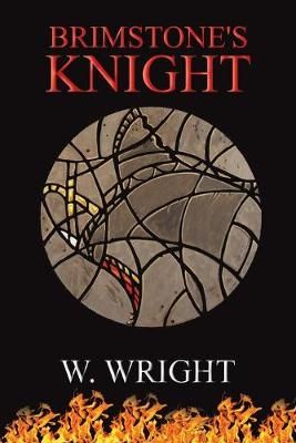 Brimstone's Knight By W Wright 9781641827881 (Paperback)