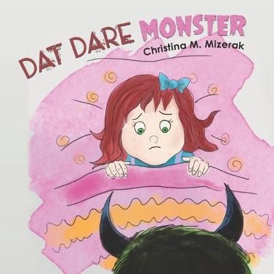 DAT Dare Monster By Christina M Mizerak 9781641828604 (Paperback)
