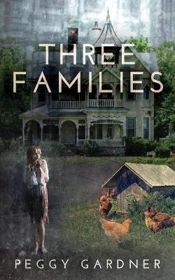 Three Families By Peggy Gardner 9781641844154 (Paperback)