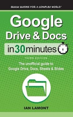 Google Drive & Docs In 30 Minutes By Lamont 9781641880558 (Hardback)
