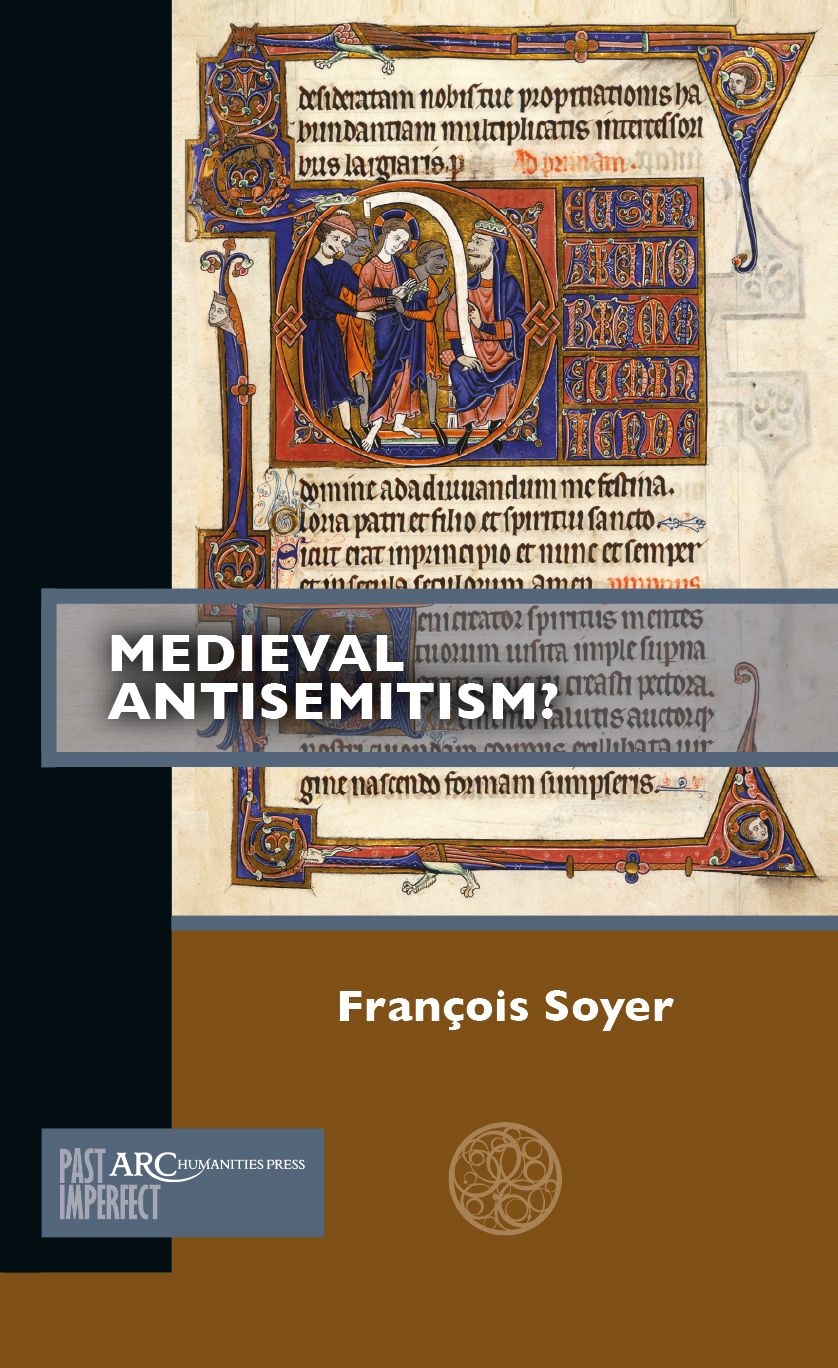 Medieval Antisemitism? By François Soyer 9781641890076 (Paperback)