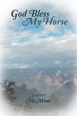 God Bless My Horse By Scooter McMinn 9781641913430 (Paperback)