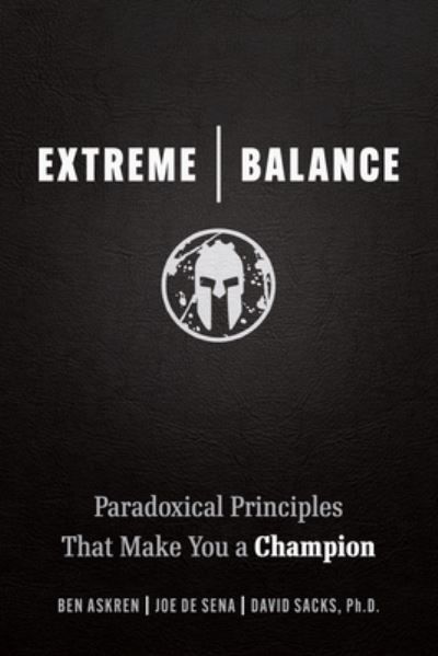 Extreme Balance By Joe De Sena, Ben Askren, David Sacks 9781642011777