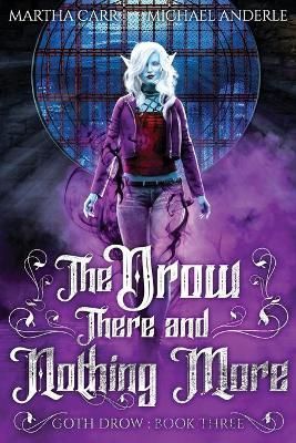 Drow There and Nothing More By Michael Anderle 9781642029864