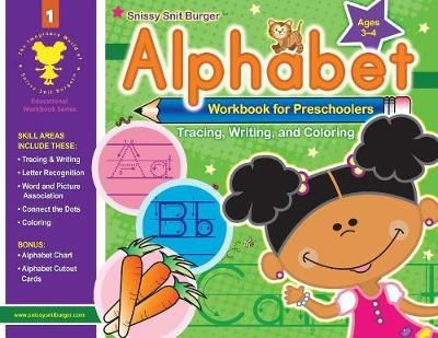 Snissy Snit Burger Alphabet Workbook for Preschoolers (Paperback)