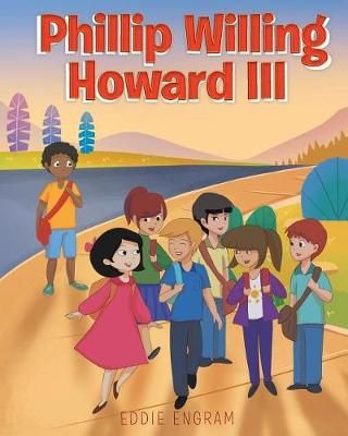 Phillip Willing Howard III By Eddie Engram 9781642140224 (Paperback)