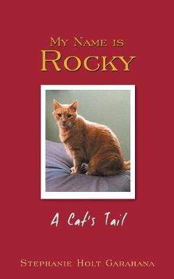 My Name is Rocky By Stephanie Holt Garahana 9781642280289 (Paperback)