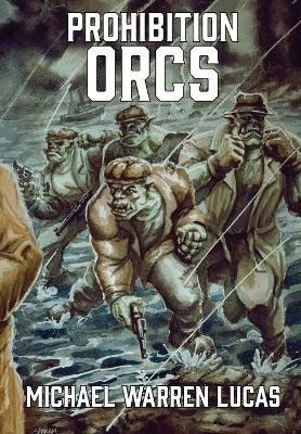 Prohibition Orcs By Lucas 9781642350654 (Hardback)