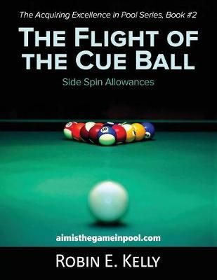 Flight of the Cue Ball By Kelly 9781642372724 (Paperback)