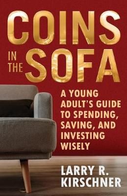 Coins in the Sofa By Kirschner 9781642374155 (Paperback)