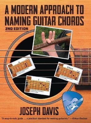 Modern Approach to Naming Guitar Chords By Davis 9781642378146