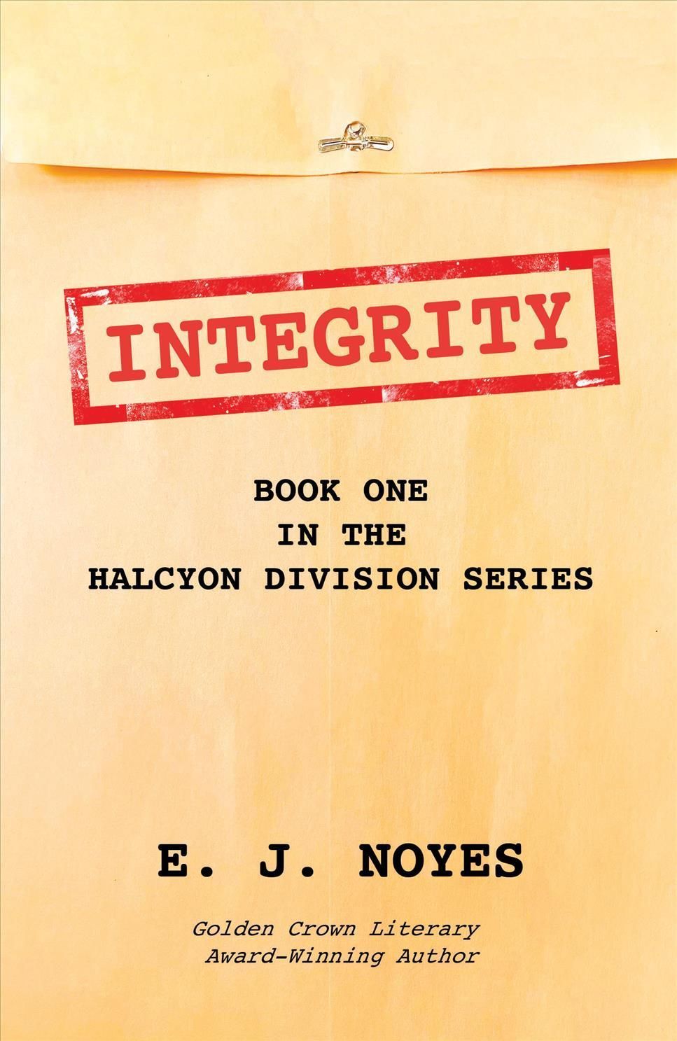 Integrity By E. J. Noyes 9781642474657 (Paperback)