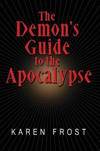 The Demon's Guide to the Apocalypse By Karen Frost 9781642474862