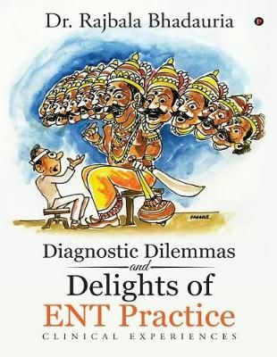Diagnostic Dilemmas and Delights of ENT Practice 9781642499667