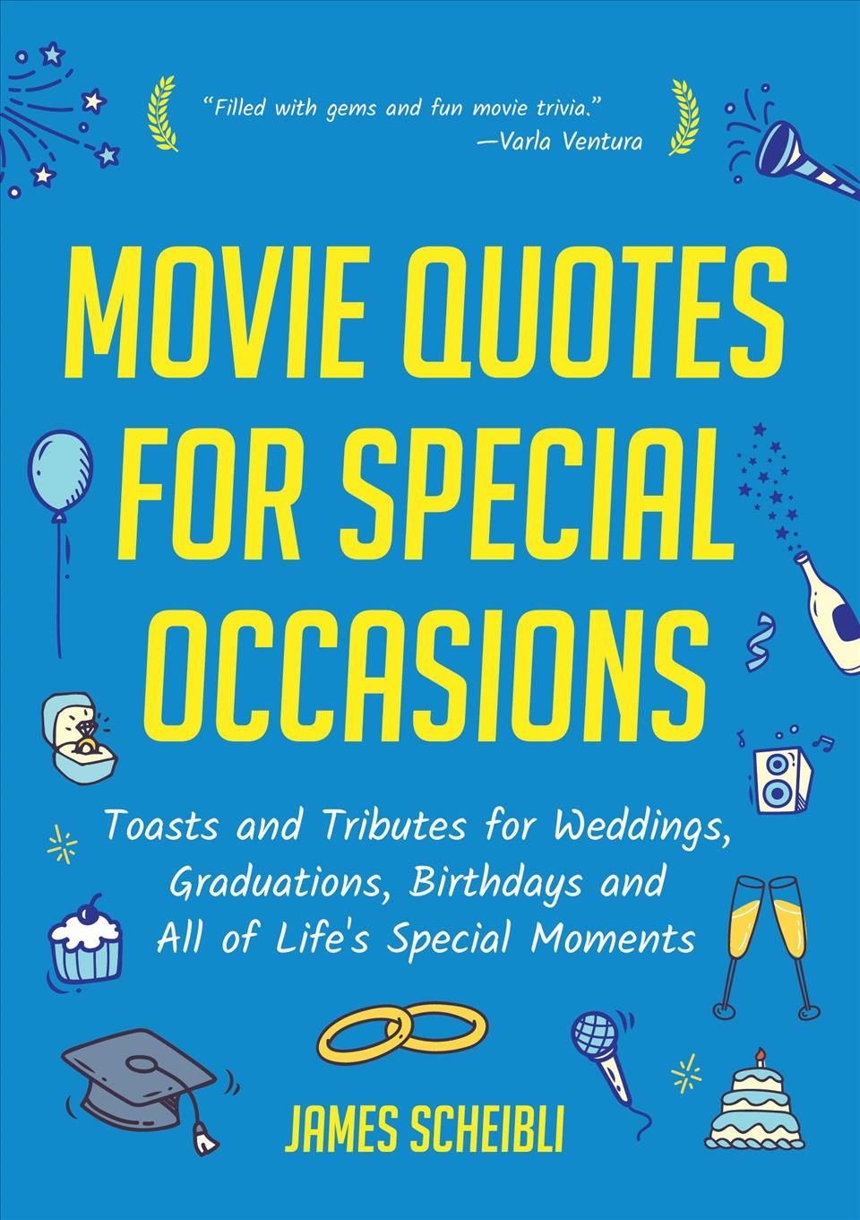 Movie Quotes for Special Occasions By James Scheibli (editor)
