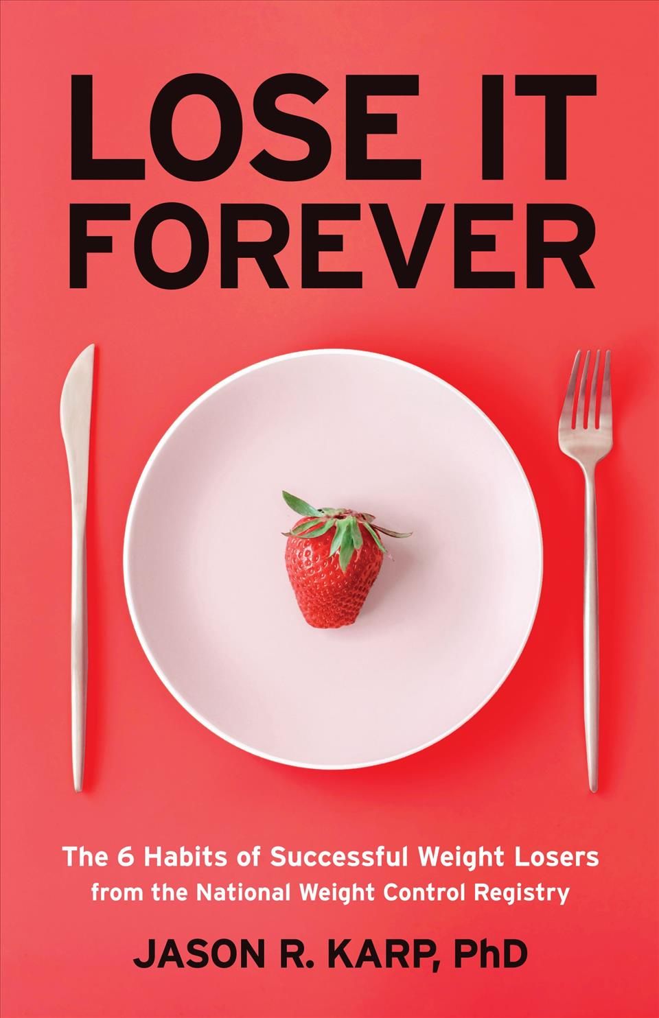 Lose It Forever By Jason R. Karp 9781642503463 (Paperback)