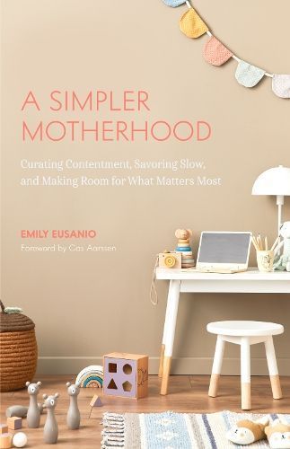 A Simpler Motherhood 9781642508086 (Paperback)