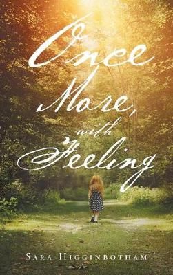 Once More, With Feeling By Sara Higginbotham 9781642584066 (Hardback)