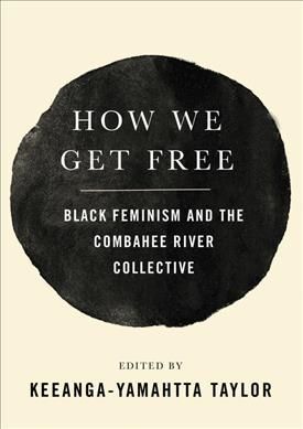 How We Get Free By Keeanga-Yamahtta Taylor (editor) 9781642591040