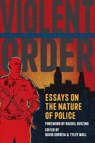 Violent Order By David Correia (editor), Tyler Wall (editor)