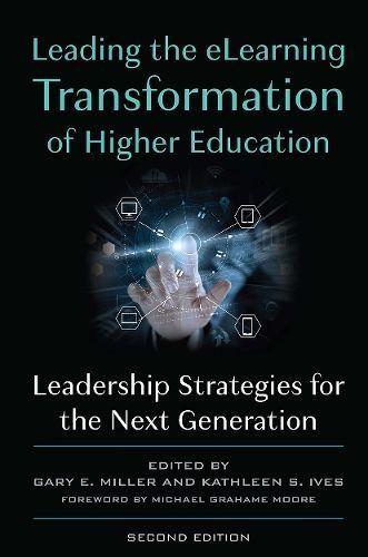 Leading the E-Learning Transformation of Higher Education (Paperback)