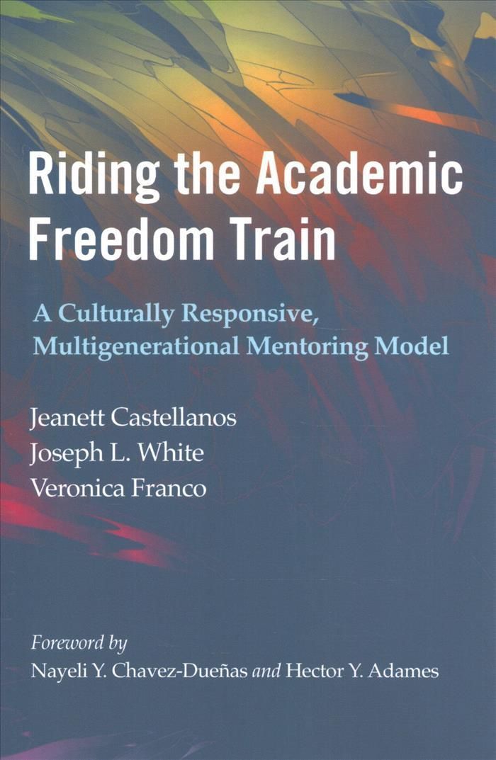 Riding the Academic Freedom Train By Jeanett Castellanos 9781642673531