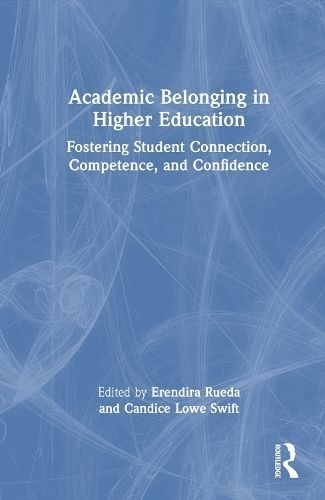 Academic Belonging in Higher Education By Eréndira Rueda (Hardback)