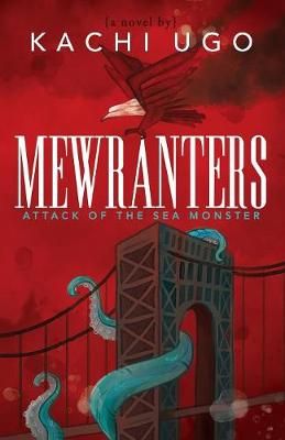 Mewranters: Attack of the Sea Monster By Kachi Ugo 9781642790757