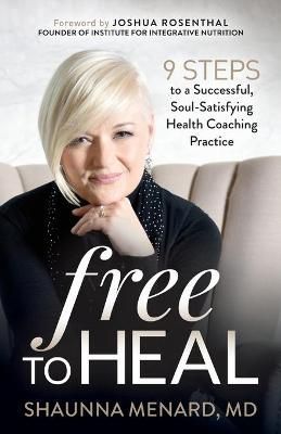 Free to Heal By Shaunna Menard 9781642796551 (Paperback)