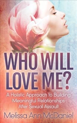 Who Will Love Me? By Melissa Ann McDaniel 9781642797596 (Paperback)