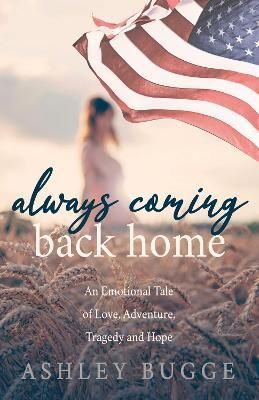 Always Coming Back Home By Ashley Bugge 9781642799088 (Paperback)