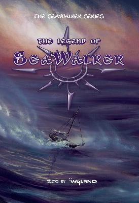 The Legend of SeaWalker By Wyland 9781642799583 (Hardback)