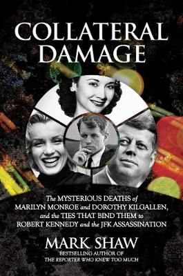 Collateral Damage By Mark Shaw 9781642938180 (Hardback)