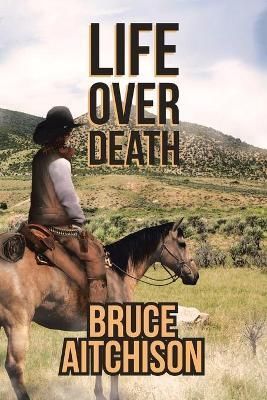 Life over Death By Bruce Aitchison 9781642994223 (Paperback)