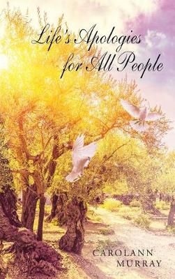 Life's Apologies for All People By Carolann Murray 9781642994629