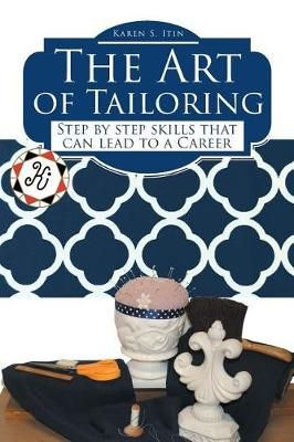 The Art of Tailoring By Karen S Itin 9781643007229 (Paperback)