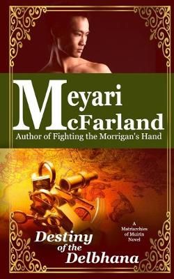 Destiny of the Delbhana By Meyari McFarland 9781643090672 (Paperback)