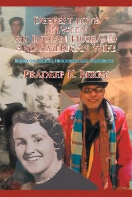 Deepest love between an Indian Husband and American Wife By Berry